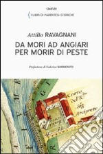 Da Mori ad Angiari per morir di peste libro