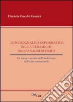 Le potenzialità informative delle ceramiche nell'analisi storica. Le forme vascolari dell'età del rame dell'Italia settentrionale