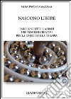 Nascono libere. La parola scritta si fa azione nei processi creativi per la crescita e la terapia libro di Mazzara Giampaolo