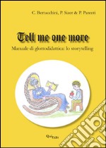 Tell me one more. Manuale di glottodidattica. Lo storytelling