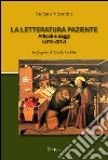 La letteratura paziente. Articoli e saggi libro di Vicentini Stefano