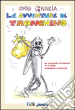 Le avventure di tronchino libro