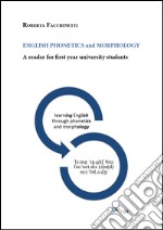 English phonetics and morphology. A reader for first year university students libro