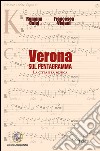 Verona sul pentagramma. La città e la musica libro