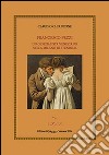 Francesco Pezzi. Un giornalista veneziano nella Milano di Stendhal libro di Chiancone Claudio