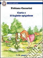 Carla e il fagiolo spigoloso libro