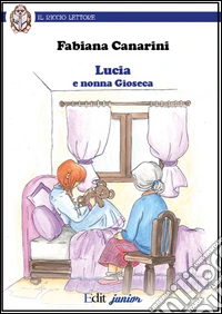 Lucia e nonna Gioseca