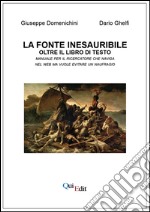 La fonte inesauribile oltre il libro di testo libro