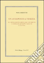 Un avamposto a Venezia. Il carteggio tra Girolamo Tartarotti e Tommaso Giuseppe Farsetti (1741-1758)