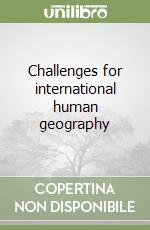 Challenges for international human geography libro