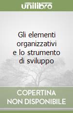 Gli elementi organizzativi e lo strumento di sviluppo libro