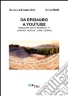 Da Epidauro a Youtube. Comunicare con la multimedialità linguaggi, tecniche, canali, audience. Con CD-ROM libro di Domenichini Giuseppe Ghelfi Dario