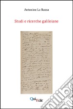 Studi e ricerche galileiane libro