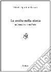 Le svolte nella storia. Nel pensiero e nell'arte libro di Spiritini Massari Mirella