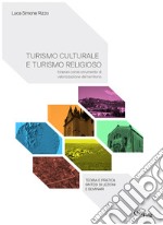 Turismo culturale e turismo religioso libro