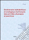 Dictionnaire alphabétique et analogique du français des activités physiques et sportives libro