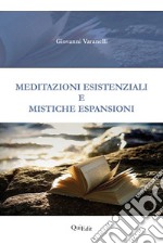 Meditazioni esistenziali e mistiche espansioni libro