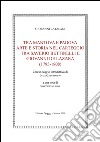 Tra Mantova e Padova. Arte e storia nel carteggio tra Saverio Bettinelli e Giovanni De Lazara (1795-1808) libro di Catalani Giovanni