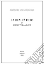 La realtà e l'io in Giuseppe Zamboni libro