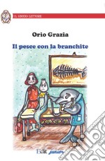 Il pesce con la branchite libro