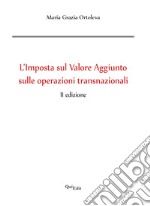 L'imposta sul valore aggiunto sulle operazioni transnazionali libro