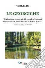 Le Georgiche. Testo latino a fronte libro