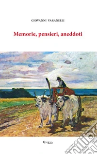 Memorie, pensieri, aneddoti