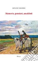 Memorie, pensieri, aneddoti libro