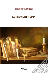Echi d'altri tempi libro