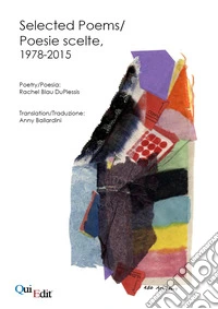 Selected poems-poesie scelte, 1978-2015. Ediz. multilingue libro