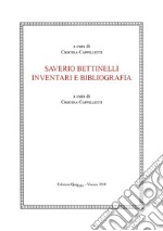 Saverio Bettinelli. Inventari e bibliografia