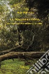 La traccia e l'orma. Una esperienza di formazione in cammino libro