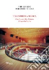 Tradurre la musica. Goethe e la West-Eastern Divan Orchestra libro di Porceddu Cilione Pier Alberto