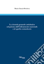 La clausola generale antielusiva nel prima dell'ordinamento nazionale e di quello comunitario libro