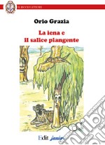 La iena e il salice piangente libro