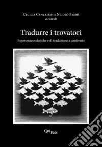 Tradurre i trovatori. Esperienze ecdotiche e di traduzione a confronto