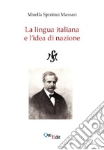 La lingua italiana e l'idea di nazione libro