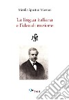 La lingua italiana e l'idea di nazione libro di Spiritini Massari Mirella