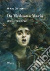 Da Medusa a Maria. Dante e il femminile libro