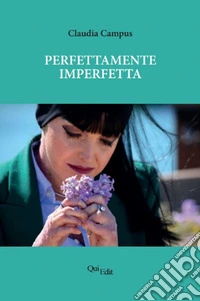 Perfettamente imperfetta libro