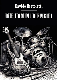 Due uomini difficili