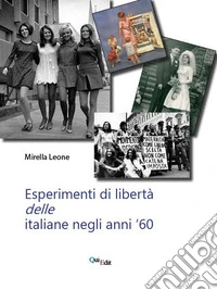 Esperimenti di libertà delle italiane negli anni '60 libro