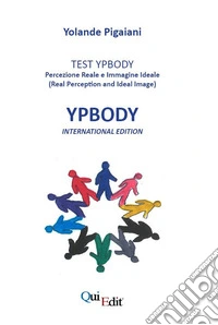 YPBody. Test YPBody percezione reale e immagine ideale. Ediz. multilingue libro