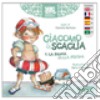 Giacomo & Scaglia e la paura della piscina. Ediz. illustrata libro