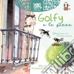 Golfy e le gazze. Ediz. italiana e inglese