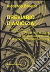 Breviario d'amicizia libro di Broetto Riccardo