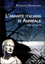 L'amante italiana di Annibale. Iride la Salapina