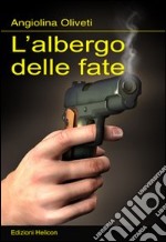 L'albergo delle fate libro