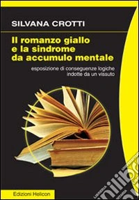 Il romanzo giallo e la sindrome da accumulo mentale libro