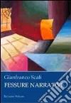 Fessure narrative libro di Scali Gianfranco